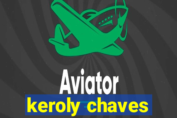 keroly chaves